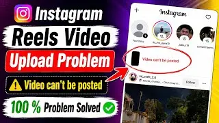 Instagram Reels Video Not Uploading Problem Today | Instagram Video Can't be Posted Problem Today