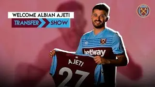 West Ham United | Transfer Show | Albian Ajeti Signs | Albian Ajeti | Irons United