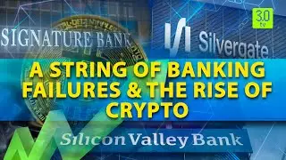 A String Of Banking Failure & The Rise Of Crypto | Tip of the Cryptoberg | 3.0 TV