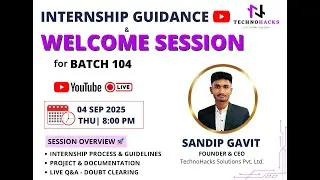 Internship Guidance & Welcome Session | Batch 104 | TechnoHacks Solutions Pvt. Ltd. | Sandip Gavit