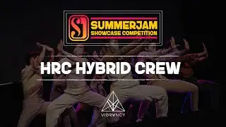 HRC Hybrid Crew | Summer Jam Showcase Competition 2023 [@VIBRVNCY Front Row 4K]