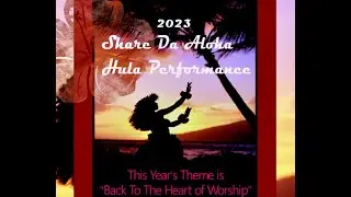Share The Aloha Hula Performance - March 18, 2023