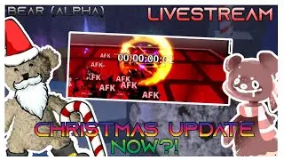 BEAR (ALPHA) CHRISTMAS UPDATE IS NOW HERE! |Livestream