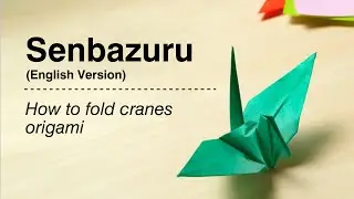 How to fold Senbazuru (Thousand paper cranes).
