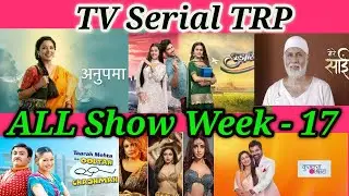 ALL TV Shows BARC TRP Week 17 - Sony TV, STAR Bharat ,STAR Plus, SAB TV, Colors TV, Zee TV, And TV