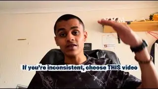 If you’re inconsistent, choose THIS video