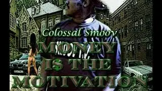 Colossal Smoov & Quick Draw freestyle - Money is the Motivation