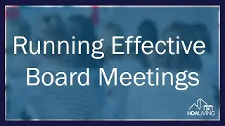 HOALiving 2021 - Running Effective Board Meetings