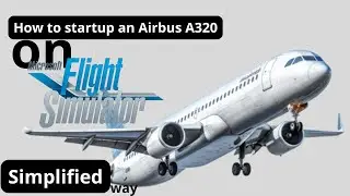 How to startup an Airbus A320neo on MSFS20