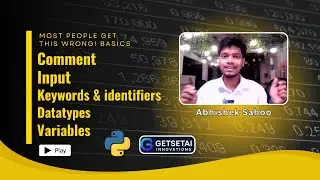 Comment, Input, Keywords, Datatypes and Variables in python | Getsetai Python Tutorials in hindi