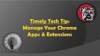 Tech Tip Tuesday-Manage Your Chrome Apps and Extensions