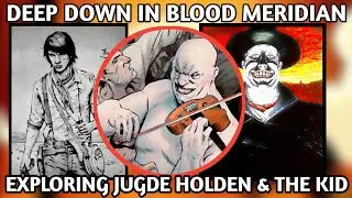 Judge Holden & The Kid in Blood Meridian psychology /motivations