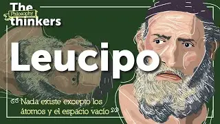 🧠 Pensador #11 | LEUCIPO: &laquo;Nada existe excepto los &aacute;tomos y el espacio vac&iacute;o&raquo;