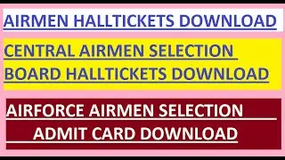 #AIRMENHALLTICKETSDOWNLOAD 2021 AIRFORCE AIRMEN HALLTICKETS DOWNLOAD HOW TO DOWNLOAD CASB ADMIT CARD