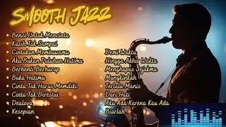 Kompilasi The Best Smooth Jazz | Padi, Dewa, Dygta, Sheila on 7, Peterpan, Naif, Ungu, Slank
