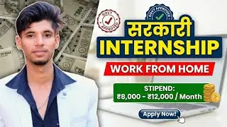Government Internship From Home | Earn ₹8K&ndash;₹12K Monthly | Free Certificate | Good Stipend