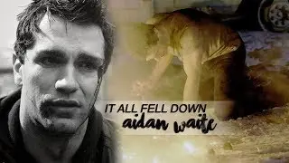 it all fell down | aidan waite (+ heartbreak) [bhus]