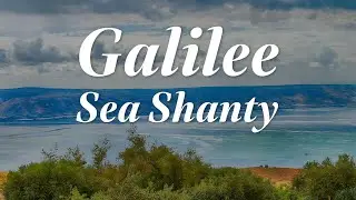 Galilee Sea Shanty
