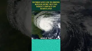 Hurricane Lee to Bring Rough Surf But No Direct Impact on Maryland