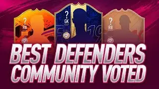BEST FIFA 19 DEFENDERS! (COMMUNITY VOTED) - ULTIMATE TEAM