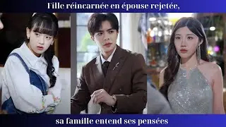 Fille r&eacute;incarn&eacute;e en &eacute;pouse rejet&eacute;e, sa famille entend ses pens&eacute;es.