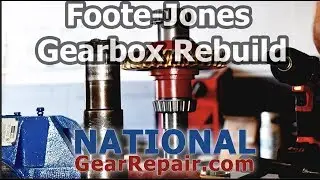 Foote-Jones Gearbox Rebuild