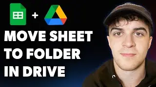 How to Move a Google Sheet to a Folder in Google Drive (Full 2025 Guide)