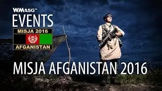 Misja Afganistan 2016 I WMASG Events