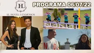 EL HOTEL DE LOS FAMOSOS - Programa 06/07/22