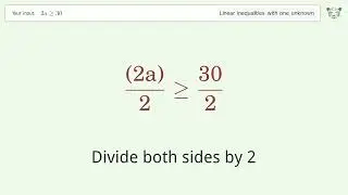 Solving Linear Inequalities: 2a is Greater Than or Equal to 30