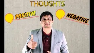 POSITIVE AND NEGATIVE THOUGHTS - BRAIN CHEMISTRY