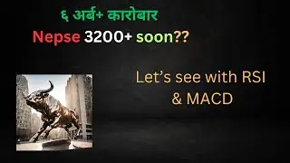 Lets see Nepse with RSI & MACD