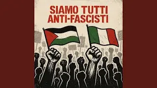 Siamo Tutti Anti-Fascisti