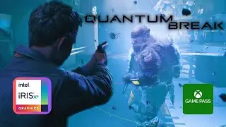 Quantum Break | XBox Game Pass PC | Gameplay | Intel Core i5 1135g7 | Iris Xe Graphics