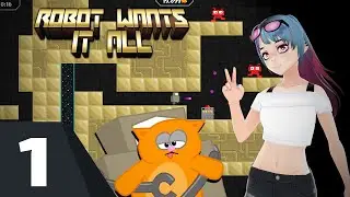 [Robot Wants It All] Cute Flash Platformer! | Part 1