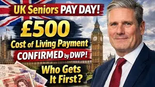 UK Seniors PAY DAY! &pound;500 Cost of Living Payment CONFIRMED by DWP &ndash; Who Gets It First