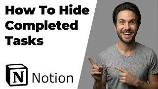 How To Hide Completed Tasks In Notion (2026 Easy Guide)
