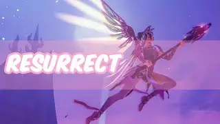 RESURRECT ✨ [MERCY MONTAGE]