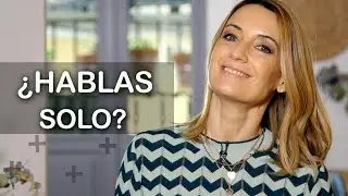 ¿Es bueno HABLAR SOLO EN ALTO? | Tu lado positivo