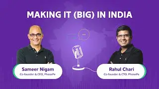 Making it (Big) in India! with Sameer Nigam & Rahul Chari