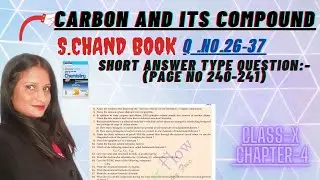 SHORT TYPE QUESTION||PAGE NO 240-241||CARBON AND ITS COMPOUND||CH-4||CHEM FOCUS POINT||S.CHAND BOOK