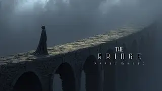 The Bridge - Relaxing Medieval Atmospheric Meditations Music
