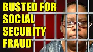 BUSTED: Social Security Fraud Caught in the Act