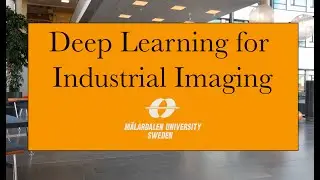 Deep Learning for Industrial Imaging