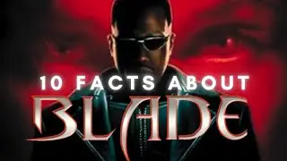 10 FANTASTIC FACTS ABOUT BLADE ( 1998 movie)