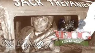 The Legends of 3 Dog Garage: Jack Trepanier