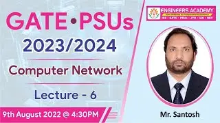Computer Networking for GATE PSU 2023 - 🔴 Live Class | L 6