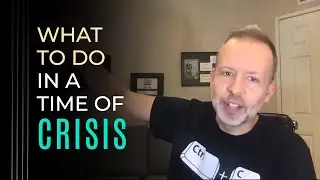What To Do In A Time Of Crisis - Kyle Cease