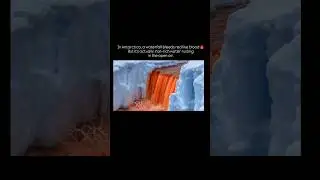 Antarctica&rsquo;s Blood Falls: The Waterfall That Bleeds 🩸