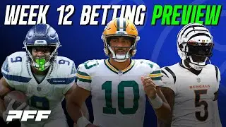 2025 NFL Week 12 Betting Preview | PFF NFL Show